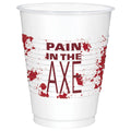 16oz Get Axed Cup C/25