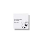 CH Who's Afraid Of Little Old Me Napkin C/20