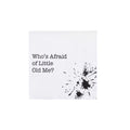 CH Who's Afraid Of Little Old Me Napkin C/20